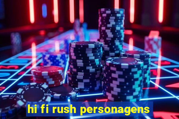 hi fi rush personagens